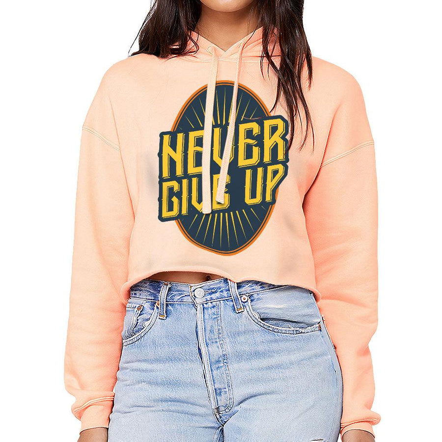 Never Give Up Women's Cropped Hoodie - Motivational Cropped Hoodie - Cool Hooded Sweatshirt - MRSLM