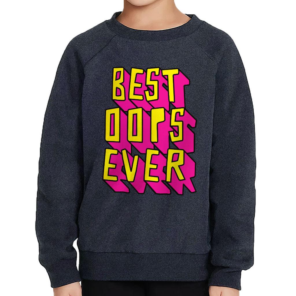 Best Oops Ever Toddler Raglan Sweatshirt - Funny Sponge Fleece Sweatshirt - Printed Kids' Sweatshirt - MRSLM