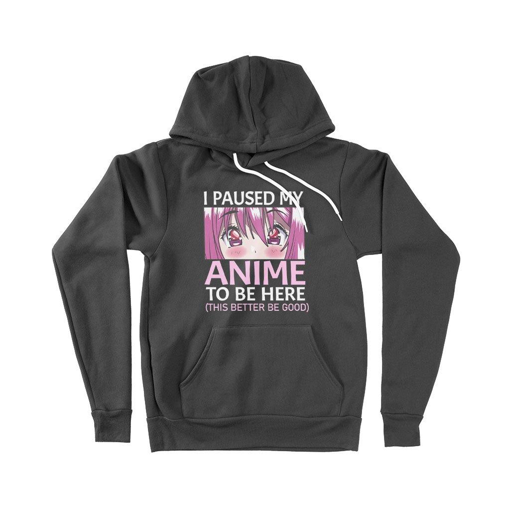 I Paused My Anime To Be Here Hoodie - Fleece Cool Anime Hoodie - Anime Fashion - MRSLM