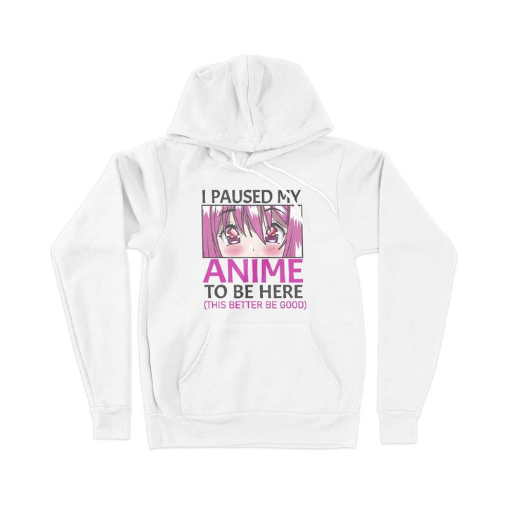 I Paused My Anime To Be Here Hoodie - Fleece Cool Anime Hoodie - Anime Fashion - MRSLM