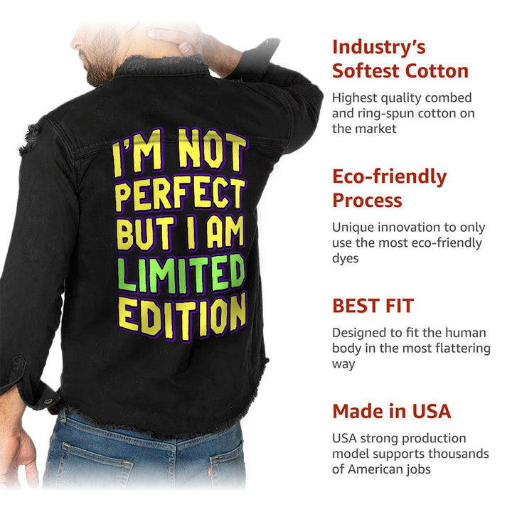 I Am Not Perfect but I Am Limited Edition Men&