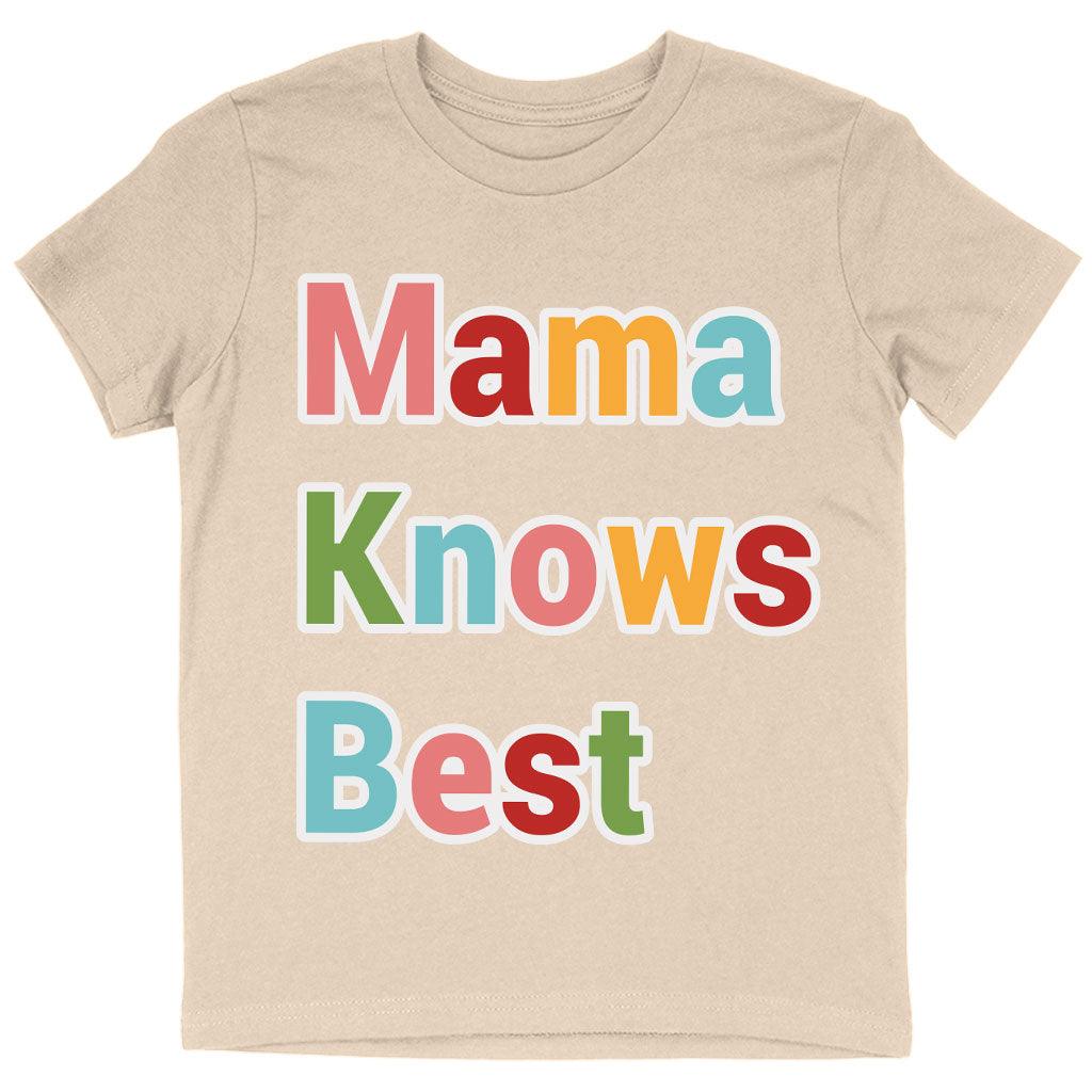 Mama Knows Best Kids' T-Shirt - Colorful T-Shirt - Cute Tee Shirt for Kids - MRSLM