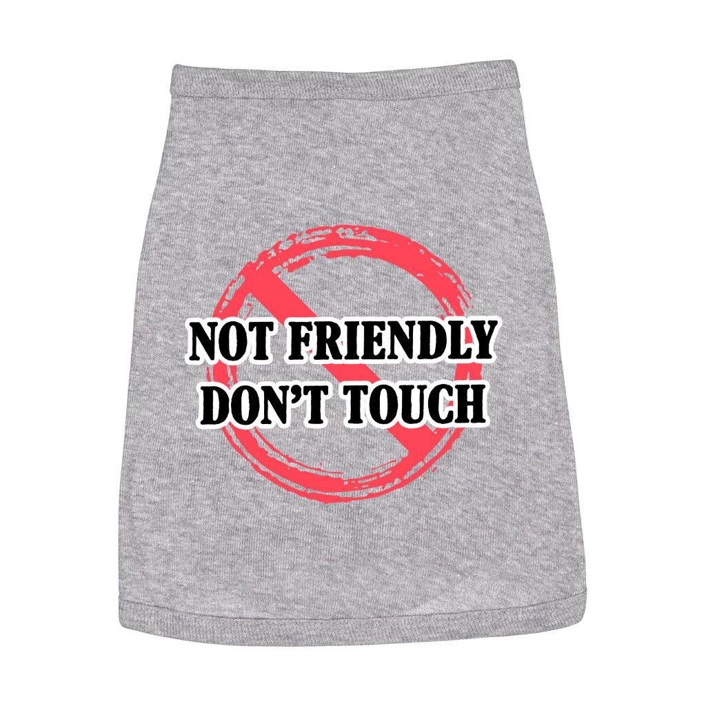 Not Friendly Don't Touch Dog Sleeveless Shirt - Quote Dog Shirt - Graphic Dog Clothing - MRSLM