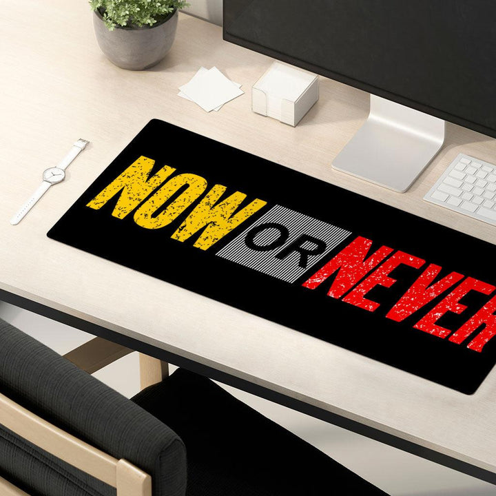 Now Or Never Desk Mat - Cool Desk Pad - Trendy Laptop Desk Mat - MRSLM